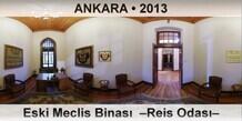 ANKARA Eski Meclis Binası  –Reis Odası–