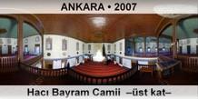 ANKARA Hacı Bayram Camii  –Üst Kat–