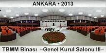 ANKARA T.B.M.M. Binası  –Genel Kurul Salonu III–