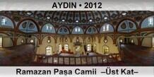 AYDIN Ramazan Paşa Camii  –Üst Kat–