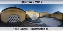 BURSA Ulu Cami  –Kubbeler II–