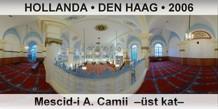 HOLLANDA • DEN HAAG Mescid-i A. Camii  –Üst kat–