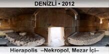 DENİZLİ Hierapolis  –Nekropol, Mezar İçi–
