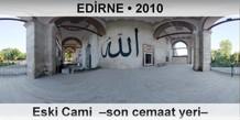 EDİRNE Eski Cami  –Son cemaat yeri–