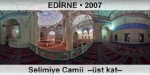 EDİRNE Selimiye Camii  –Üst kat–