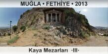MULA  FETHYE Fethiye Kaya Mezarlar  III