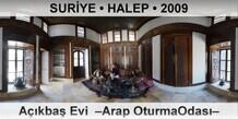 SURİYE • HALEP Açıkbaş Evi  –Arap OturmaOdası–