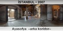 İSTANBUL Ayasofya Camii –Arka koridor–