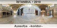 İSTANBUL Ayasofya Camii –Koridor–
