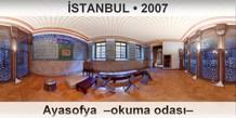İSTANBUL Ayasofya Camii –Okuma odası–