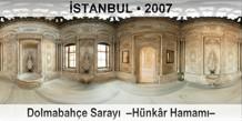 İSTANBUL Dolmabahçe Sarayı  –Hünkâr Hamamı–