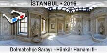 İSTANBUL Dolmabahçe Sarayı  –Hünkâr Hamamı II–