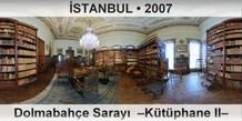 İSTANBUL Dolmabahçe Sarayı  –Kütüphane II–