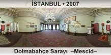 İSTANBUL Dolmabahçe Sarayı  –Mescid–