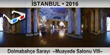 İSTANBUL Dolmabahçe Sarayı  –Muayede Salonu VIII–