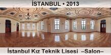 İSTANBUL İstanbul Kız Teknik Lisesi  –Salon–