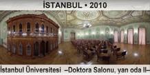 İSTANBUL İstanbul Üniversitesi  –Doktora Salonu, yan oda II–