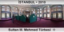 STANBUL Sultan III. Mehmed Trbesi  I