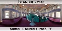 STANBUL Sultan III. Murad Trbesi  I
