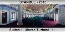 STANBUL Sultan III. Murad Trbesi  III