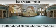 İSTANBUL Sultanahmet Camii  –Hünkar mahfili–