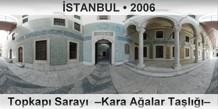 STANBUL Topkap Saray  Kara Aalar Tal
