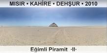MISIR • KAHİRE • DEHŞUR Eğimli Piramit  ·II·