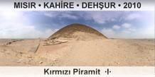 MISIR • KAHİRE • DEHŞUR Kırmızı Piramit  ·I·
