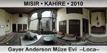 MISIR • KAHİRE Gayer Anderson Müze Evi  –Loca–