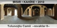 MISIR • KAHİRE Tolunoğlu Camii  –Revaklar II–