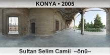 KONYA Sultan Selim Camii  –Önü–