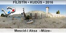 FİLİSTİN • KUDÜS Mescid-i Aksa  –Müze–