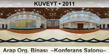KUVEYT Arap Org. Binası  –Konferans Salonu–
