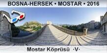 BOSNA-HERSEK • MOSTAR Mostar Köprüsü  ·V·