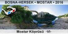 BOSNA-HERSEK • MOSTAR Mostar Köprüsü  ·VI·
