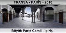 FRANSA  PARS Byk Paris Camii  Giri