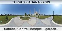 TURKEY • ADANA Sabanci Central Mosque  –Garden–