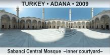 TURKEY • ADANA Sabanci Central Mosque  –Inner courtyard–