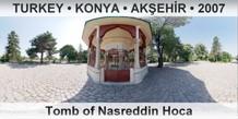 TURKEY • KONYA • AKŞEHİR Tomb of Nasreddin Hoca