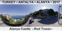 TURKEY • ANTALYA • ALANYA Alanya Castle  –Red Tower–