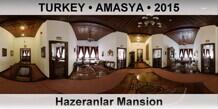 TURKEY • AMASYA Hazeranlar Mansion