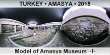 TURKEY • AMASYA Model of Amasya Museum  ·I·