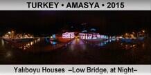 TURKEY • AMASYA Yalıboyu Houses  –Low Bridge, at Night–