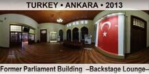 TURKEY • ANKARA Former Parliament Building  –Backstage Lounge–