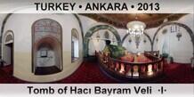 TURKEY • ANKARA Tomb of Hacı Bayram Veli  ·I·