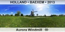 HOLLAND â€¢ BAEXEM Aurora Windmill  Â·IIIÂ·