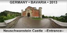 GERMANY • BAYERN Neuschwanstein Castle  –Entrance–