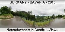 GERMANY • BAYERN Neuschwanstein Castle  –View–