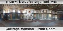 TURKEY • İZMİR • ÖDEMİŞ • BİRGİ Çakırağa Mansion  –İzmir Room–