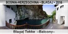 BOSNIA-HERZEGOVINA â€¢ BLAGAJ Blagaj Tekke  â€“Balconyâ€“